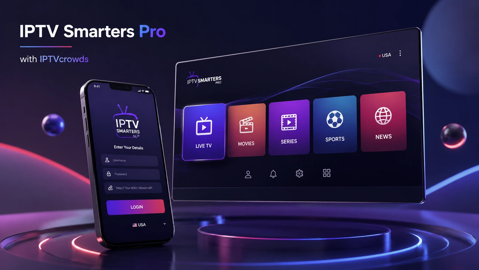IPTV Smarters Pro setup with IPTVcrowds in the USA on Smart TV Firestick Android TV mobile tablet and laptop